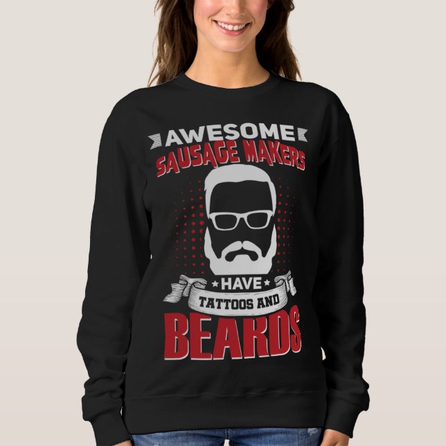 Sudadera Awesome Sausage Makers Job Coworker Tattoo Beard (Anverso)