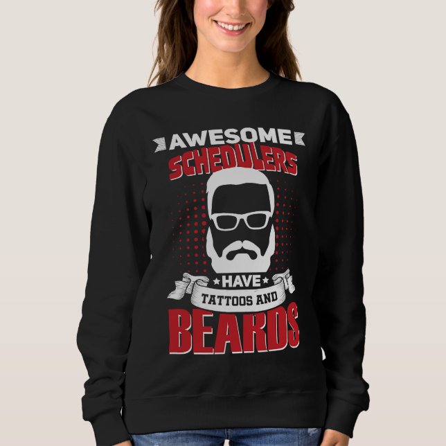 Sudadera Awesome Schedulers Job Coworker Tattoo Beard (Anverso)