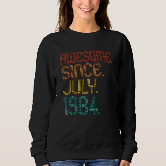 Sudadera Awesome Since July 1984 Anniversary Birthday 1984  (Anverso)