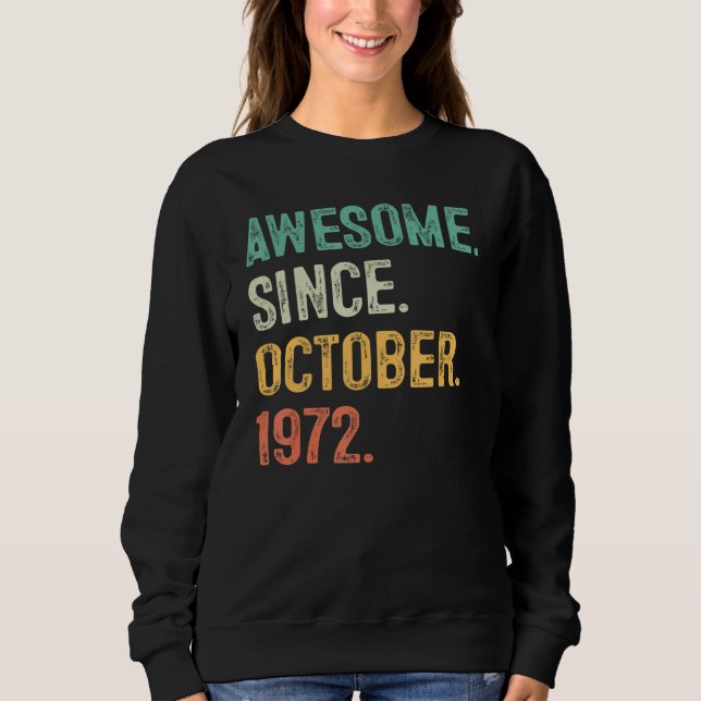 Sudadera Awesome Since October 1972 50th Birthday  50 Years (Anverso)