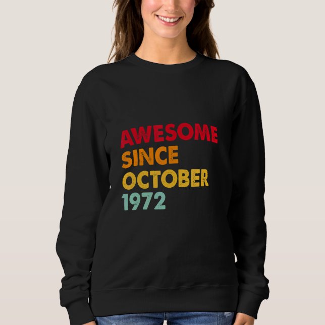 Sudadera Awesome Since October 1972 50th Birthday  50 Years (Anverso)