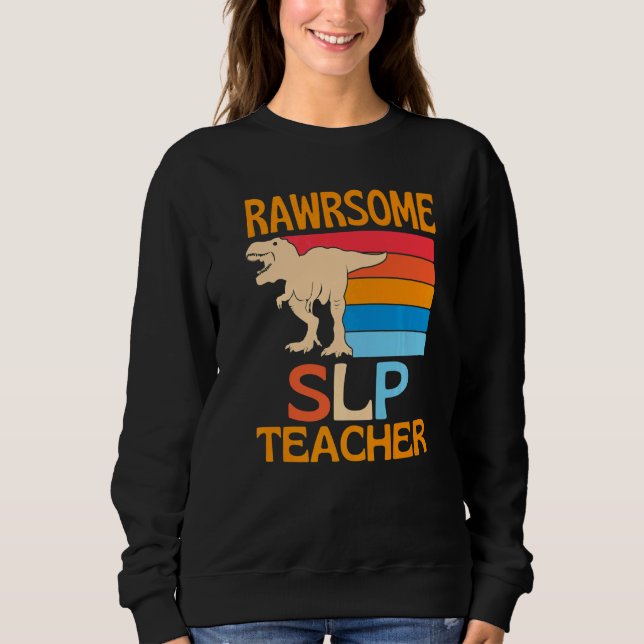 Sudadera Awesome Slp Teacher Dinosaur (Anverso)