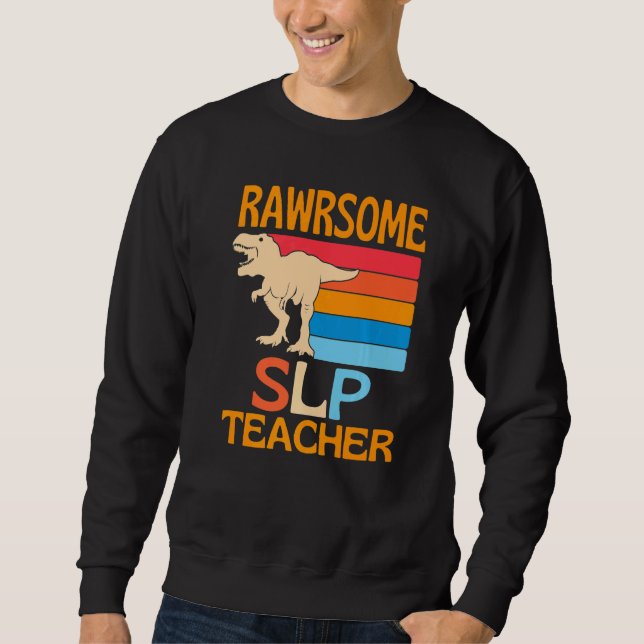 Sudadera Awesome Slp Teacher Dinosaur (Anverso)