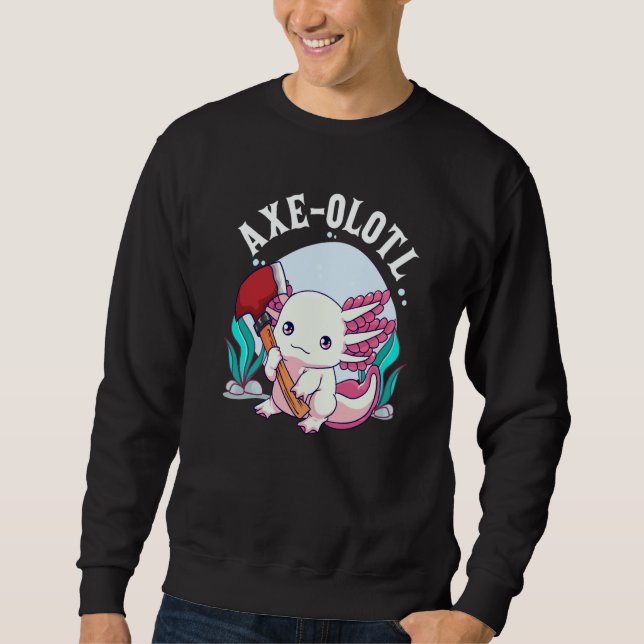 Sudadera Axe olotl Cute Axolotl Holding Axe Axolotl Lumberj (Anverso)