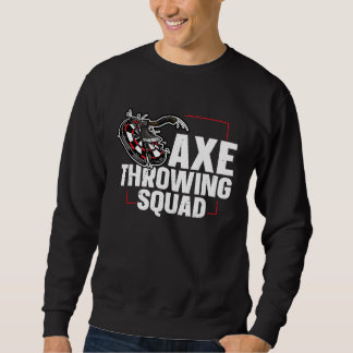 Sudadera Axe Throwing Squad Quote for an Axe throwing frien