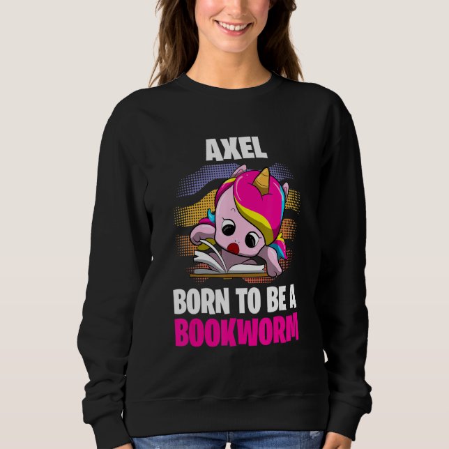 Sudadera Axel Nació Para Ser Un Gusano De Libros Personaliz (Anverso)