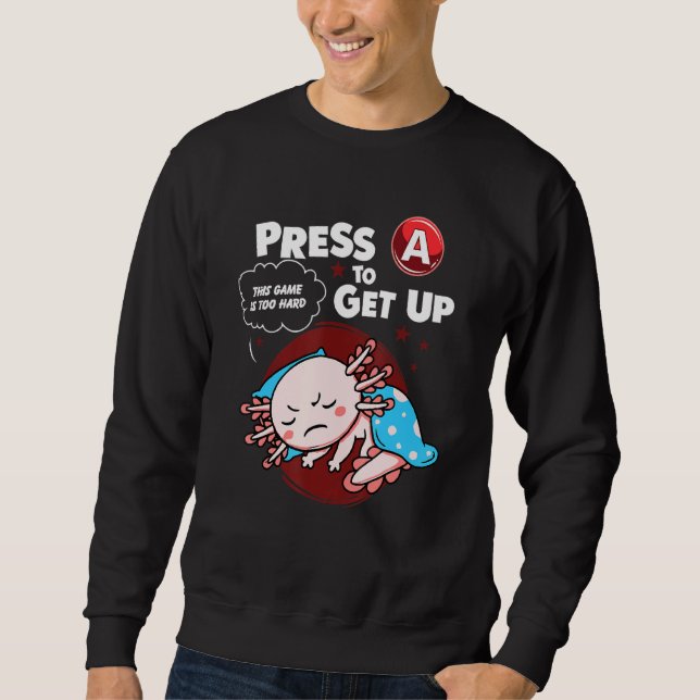 Sudadera Axolotl Gamer Pulse A Para Levantarse Este Juego T (Anverso)
