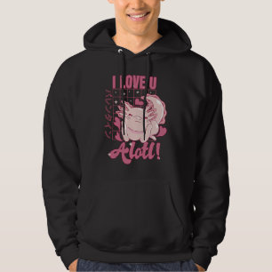 Sudadera Axolotl I Love U Alotl El día de San Valentín Pun