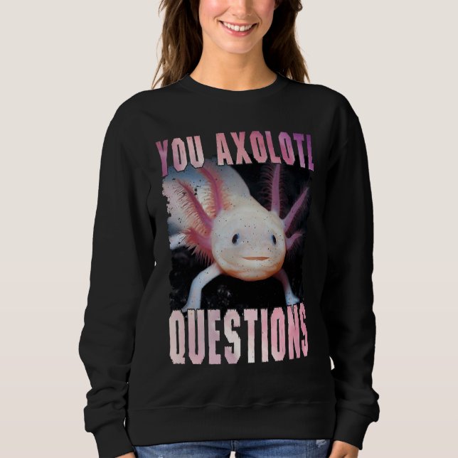 Sudadera Axolotl is the women Kids who love Axolotl (Anverso)