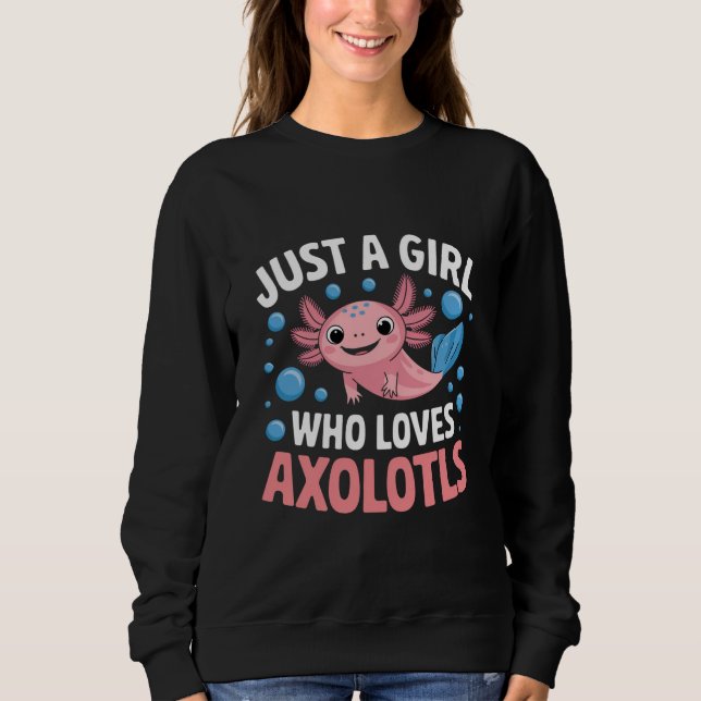Sudadera Axolotl Kawaii Es Sólo Un Chica Que Ama A Axolotls (Anverso)