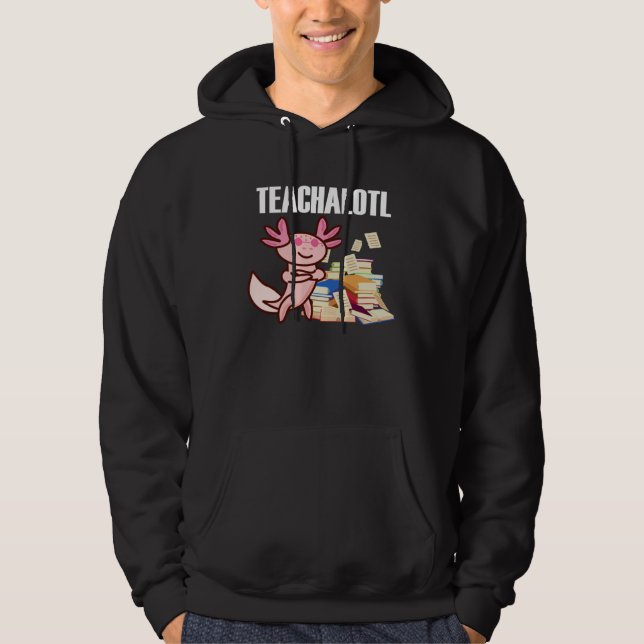 Sudadera Axolotl Teacher Teachalotl  Teacher  1 (Anverso)