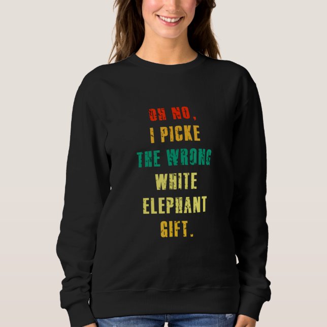 Sudadera Ay No Elegí El Elefante Blanco Equivocado   (Anverso)