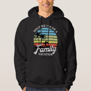 Sudadera Ayuda Divertida Vacaciones Familiares Estoy En Una