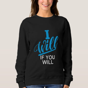 Sudadera Azul, Lo Haré Si Quieres... Gráfico azul