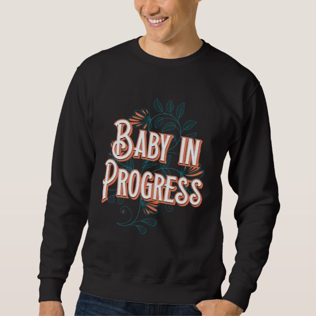 Sudadera Baby in Progress New Mom Pregnancy Announcement Mo (Anverso)