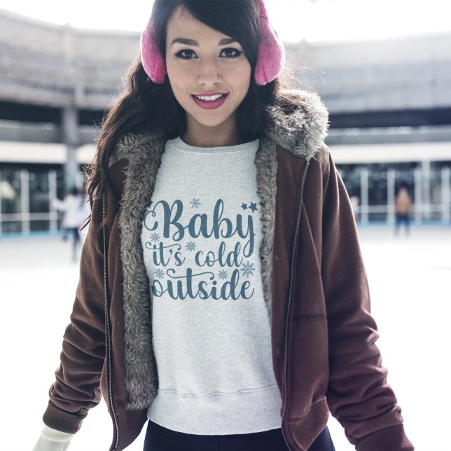 Sudadera Baby its cold Outside Cute Christmas (Subido por el creador)