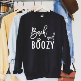 Sudadera Bach y Boozy Bachelorette Bridal