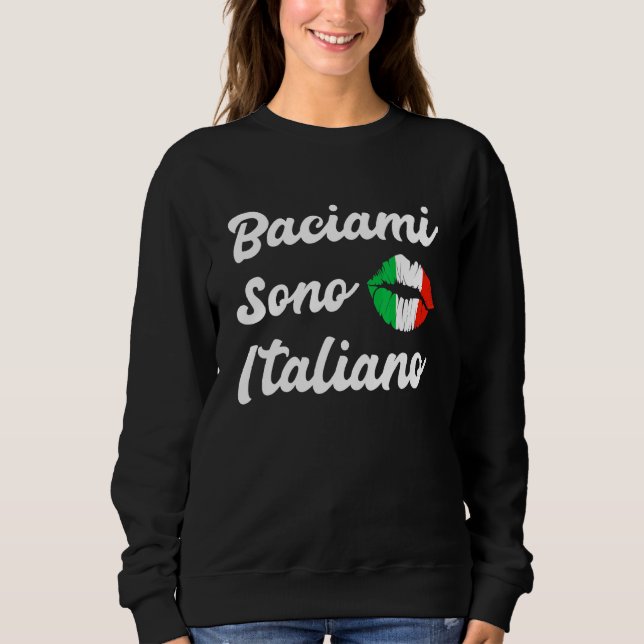 Sudadera Baciami Sono Italiano Me Besa Im Italiano Italia I (Anverso)