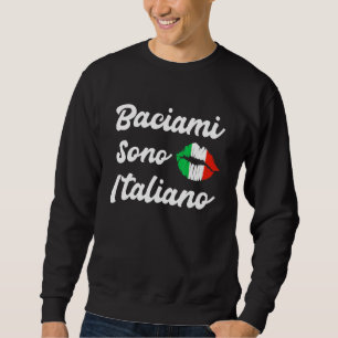 Sudadera Baciami Sono Italiano Me Besa Im Italiano Italia I