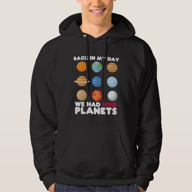 Sudadera Back In My Day We Had Nine Planets  Solar System (Anverso)