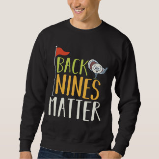 Sudadera Back Nines Matter Golf Ball Clufers Golfers