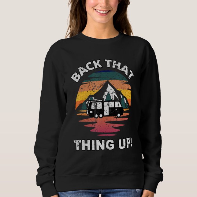 Sudadera Back that Thing Up   Camper RV Meme Camping Van Tr (Anverso)