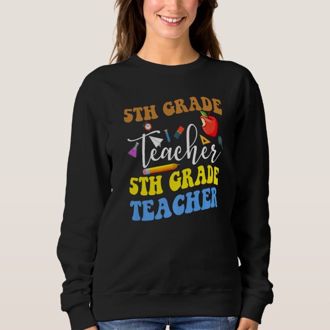 Sudadera Back To School 5th Grade Teacher Fifth Grade Teach (Anverso)