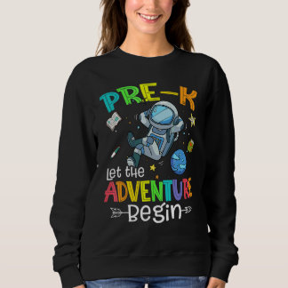 Sudadera Back To School Astronaut Pre K Let The Adventure B