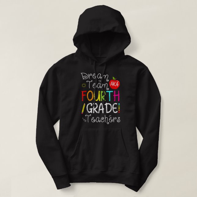 Sudadera Back To School Dream Team Aka 4th Grade Teachers C (Diseño del anverso)