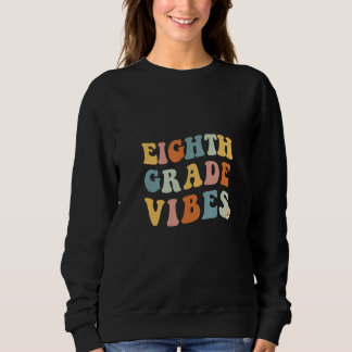 Sudadera Back To School Eighth Grade Vibes Teacher 8th Wome