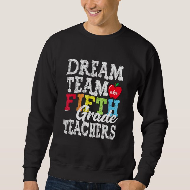 Sudadera Back To School Fifth Grade Teachers Dream Team Aka (Anverso)