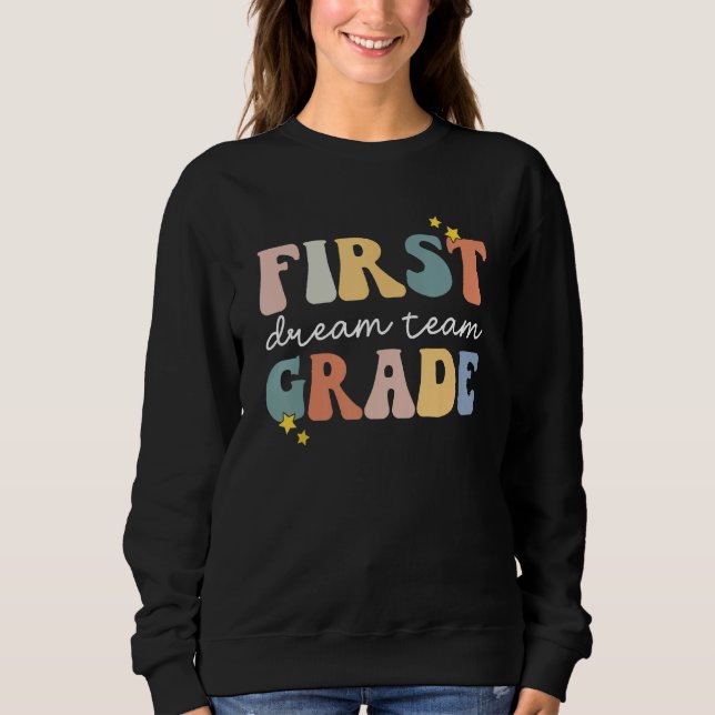 Sudadera Back to School First Grade Dream Team Groovy Teach (Anverso)