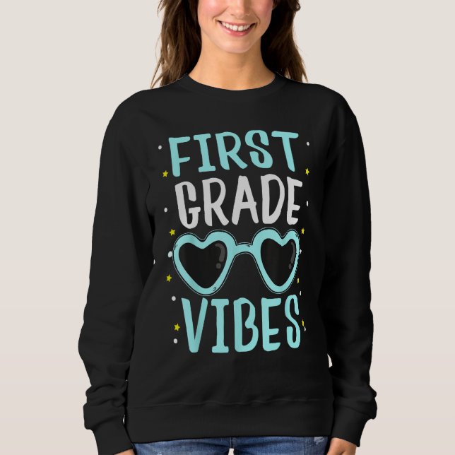 Sudadera Back To School First Grade Vibes Student Teacher W (Anverso)