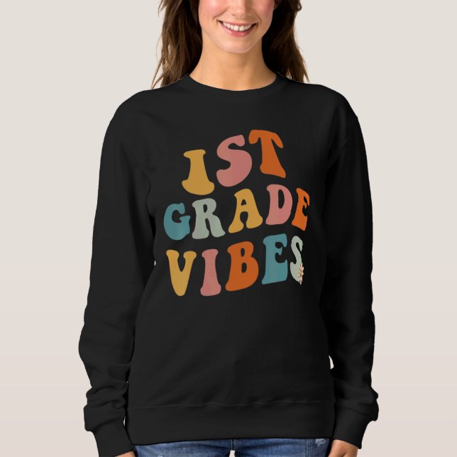 Sudadera Back to school First Grade Vibes Teacher 1st Grade (Anverso)