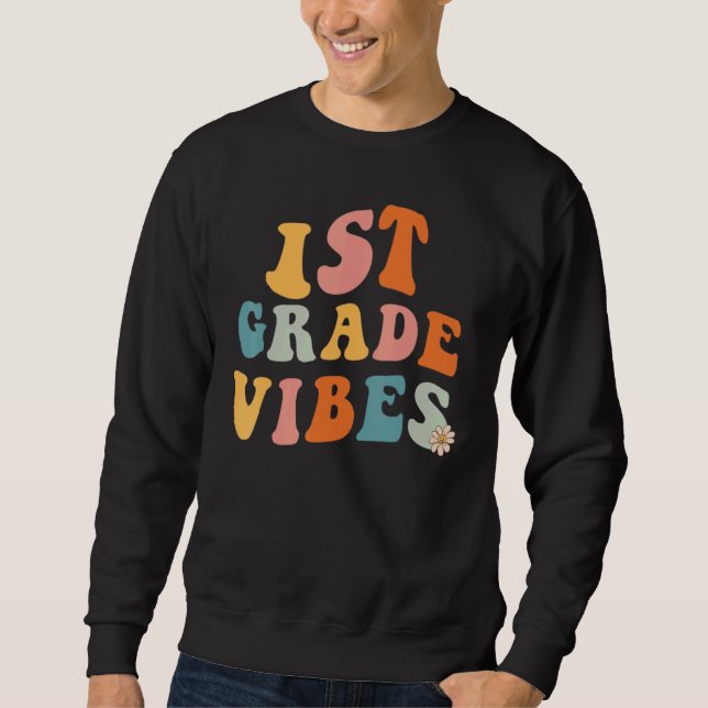 Sudadera Back to school First Grade Vibes Teacher 1st Grade (Anverso)