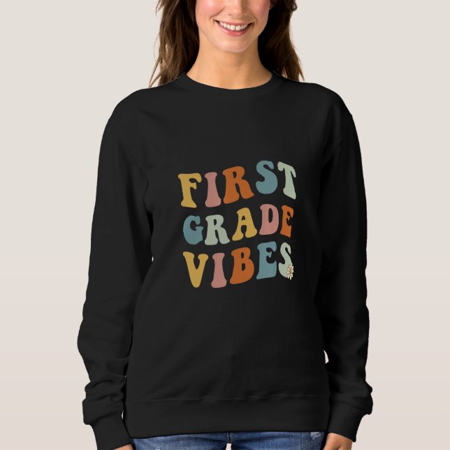 Sudadera Back To School First Grade Vibes Teacher 1st Women (Anverso)