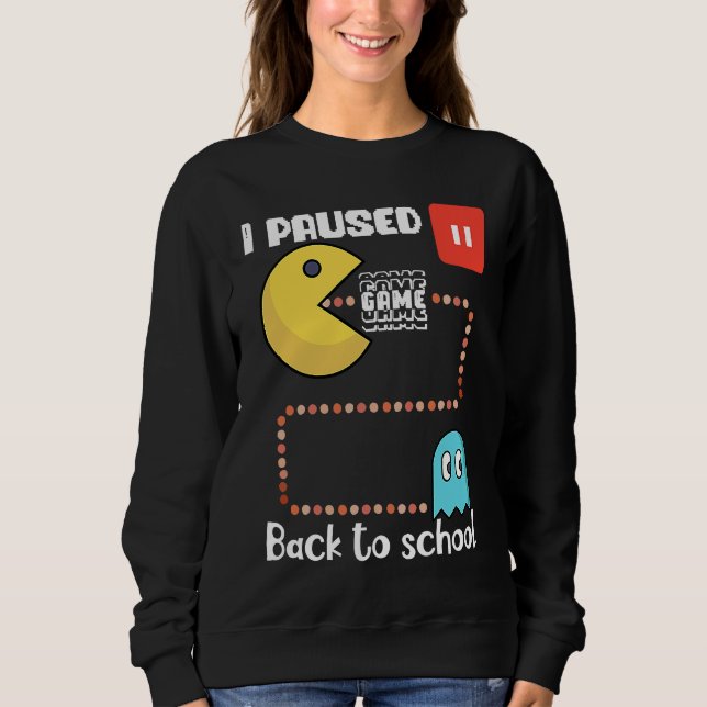 Sudadera Back to school Gamer squad I paused my game (Anverso)