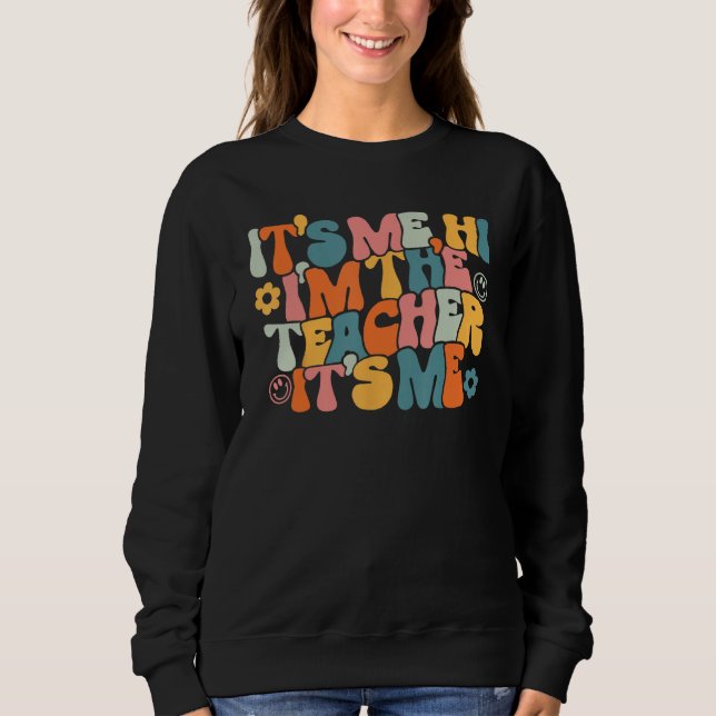 Sudadera Back To School Groovy It's Me Hi I'm The Teacher I (Anverso)
