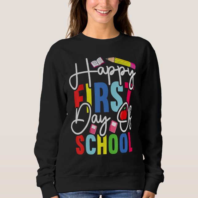 Sudadera Back To School Happy First Day Of School Teacher S (Anverso)
