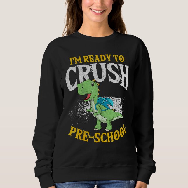 Sudadera Back To School I m Ready To Crush Preschool Cute D (Anverso)