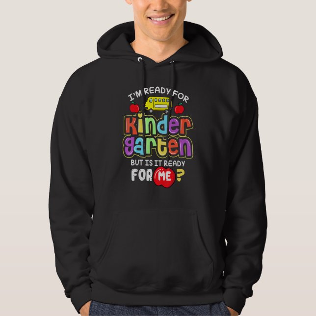 Sudadera Back To School Im Ready For Kindergarten Is It Rea (Anverso)