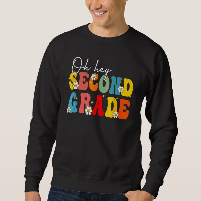 Sudadera Back To School Oh Hey Second Grade Teacher Student (Anverso)