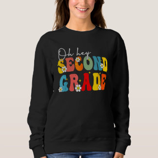 Sudadera Back To School Oh Hey Second Grade Teacher Student