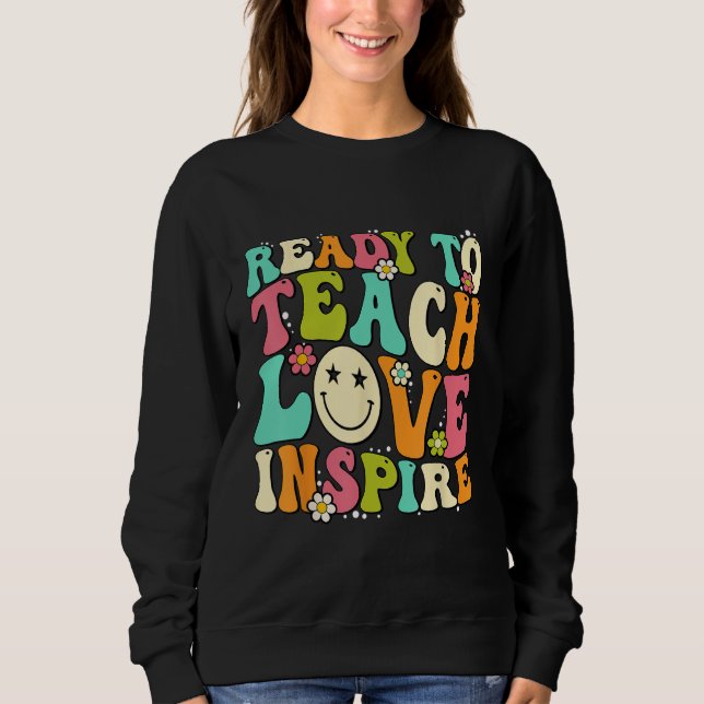Sudadera Back To School Ready To Teach Love Inspire Groovy  (Anverso)