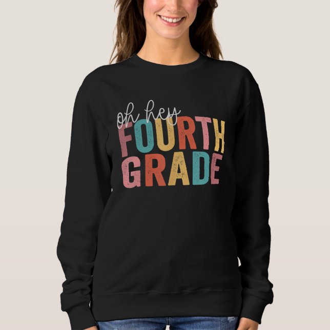 Sudadera Back To School Students Teacher Oh Hey 4th Fourth  (Anverso)