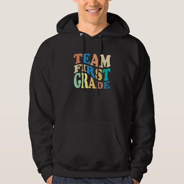 Sudadera Back To School Team First Grade 1st Grade Teacher  (Anverso)