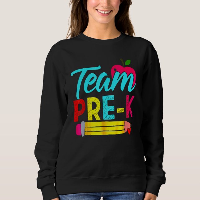 Sudadera Back To School Team Pre K Preschool Teacher Studen (Anverso)