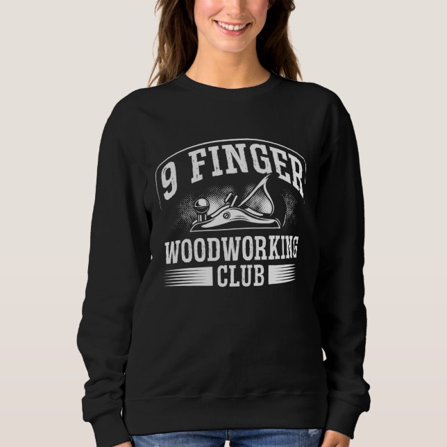 Sudadera Backprint 9 Finger Woodworking Club Wood Working (Anverso)