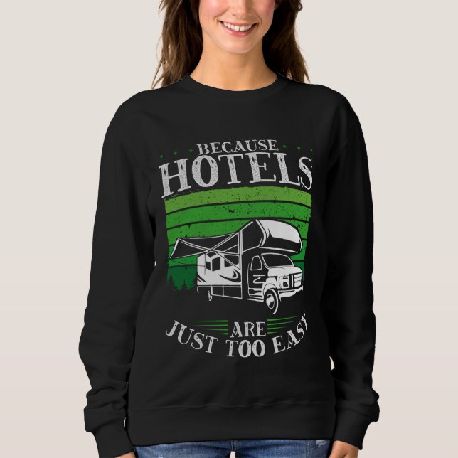 Sudadera Backprint Because Hotels Are Just Too Easy Camping (Anverso)