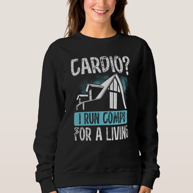 Sudadera Backprint Cardio0 I Run Comps For A Living Realtor (Anverso)